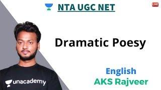 Dramatic Poesy | English | Unacademy Live NTA UGC NET | AKS Rajveer