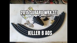 2015 SUBARU WRX STI - Killer B AOS - Part 1 - Overview/Installation/STI Status Update - OCTurboJoe