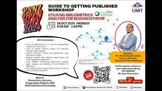 GUIDE TO GETTING PUBLISHED  WORKSHOP  2024 : UTILISING BIBLIOMETRICS ANALYSIS FOR RESEARCH PAPER