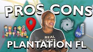 Living In Plantation Florida Pros and Cons