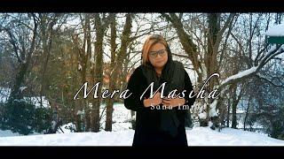 Mera Masiha(Official Music Video): | Sana Imran | Redeemed Music | Maann Studios |