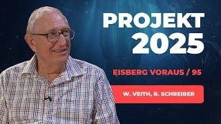 95. Projekt 2025 # Walter Veith, Ronny Schreiber # Eisberg voraus