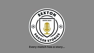 Episode 4 - Sexton Soccer Stories: From Pitch to Sidelines: Harry Cairney’s Football Journey