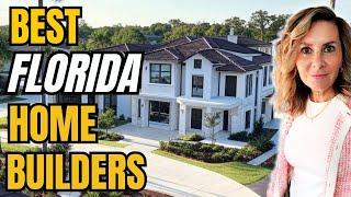 BEST HOME BUILDERS. TOP HOME BUILDERS IN FLORIDA