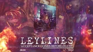 Leylines - "Acceptance Comes Before Death" (Official Visualizer)