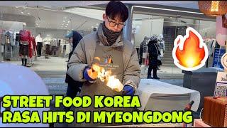 MYEONGDONG STREET FOOD SAAT SALJU DI KOREA | ADA APA AJA YA ??