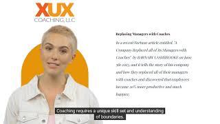 XUX Coaching LLC  The Time Etc Experiment of Replacing Managers with Coaches