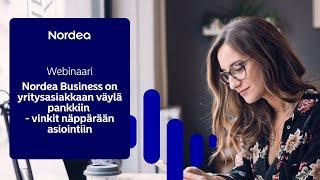 Webinaari: Nordea Business on yritysasiakkaan väylä pankkiin | Nordea 8.10.2024