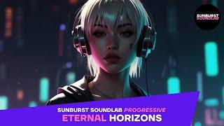  Eternal Horizons | Sunburst SoundLab Progressive Trance  