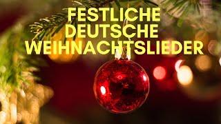 Festliche Deutsche Weihnachtslieder zum Heiligabend und zum Weihnachtsfest