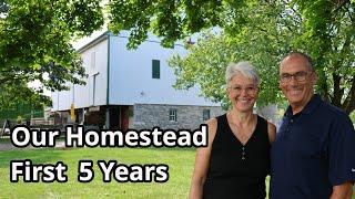 Our 5-Year Homestead Transformation: Start to Finish