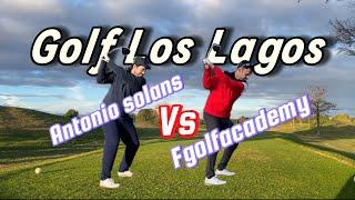 Antonio Solans VS FGolfacademy (9 Hoyos) || GOLF LOS LAGOS