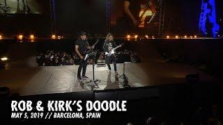 Metallica: Rob & Kirk's Doodle (Barcelona, Spain - May 5, 2019)