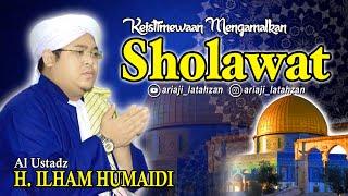 Keistimewaan Mengamalkan Sholawat || Guru H. Ilham Humaidi