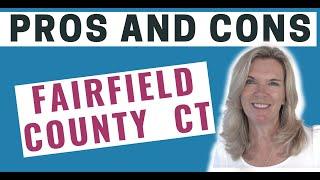 Pros and Cons of Living in Fairfield County | Moving to Connecticut | Moving to Fairfield CT