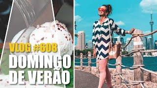 Domingo de Verão em Toronto: Hora de começar a se despedir! | DAILY VLOG #608