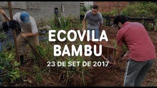 Ecovila Bambu - Flagrantes de trabalho mutirão