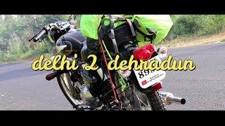 DELHI TO DEHRADUN || FIRST MOTO VLOG II RAHUL EXPLORERS II VLOG#17