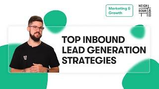 Top Inbound Lead Generation Strategies for B2B Businesses