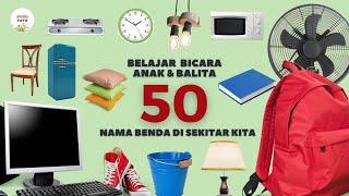 Belajar Bicara untuk Bayi dan Balita | 50 Kata Pertama | Indonesia Edukasi Anak| Nama Benda di Rumah