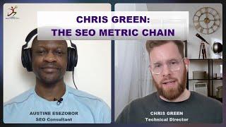 Chris Green: Explains The SEO Metric Chain