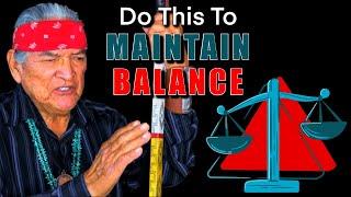 Native American (Navajo) Teachings About Balance in Life... Some things don't matter.