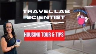 TRAVEL Lab Scientist Housing TOUR & TIPS $$$| CLS |MLS