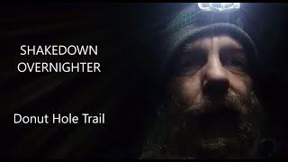 Shakedown Overnighter - Donut Hole Trail - Part 1