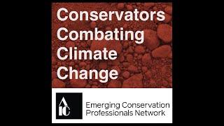 Conservators Combating Climate Change: Episode 6