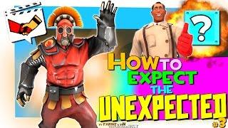 TF2: How to Expect the Unexpected #3 [FUN]