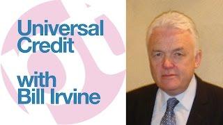 Universal Credit observations with Bill Irvine