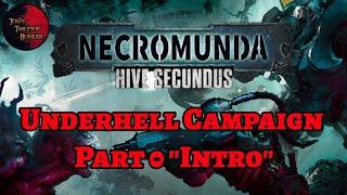 NECROMUNDA Hive Secundus Campaign Part 0 - Season Introduction #warhammer