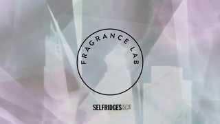 Introducing Fragrance Lab at Selfridges London