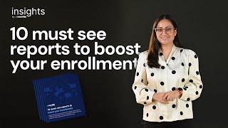 10 must see reports to boost your enrollments  | #insightsByMeritto