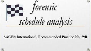 Forensic Schedule Analysis, AACE_Recommended_Practice_#Forensic_#Schedule_Impact_#Analysis-29R.