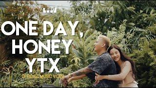 YTX - One Day, Honey [Official Music Video]