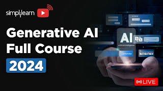 Gen AI Full Course | Gen AI Tutorial For Beginners |  Live | 2024 | Simplilearn