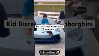 Kid Disrespects Lamborghini Aventador#lamborghini #aventador #lambo #lambolife #lamborghiniaventador