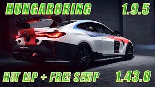 BMW M4 GT3 HUNGARORING 1.43.0 HOTLAP + FREE SETUP ACC v1.9.5.