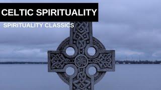 Christian Spirituality Classics: Celtic Spirituality