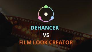 Dehancer VS Film Look Créator - Pourquoi je préfère l'utilisation de Dehancer en tant que pro.