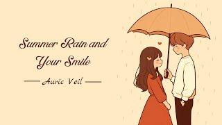 Summer Rain and Your Smile | A Romantic Song About Love in the Rain