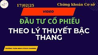 Đầu tư cổ phiếu theo lý thuyết bậc thang | Trương Toàn New Stock Channel