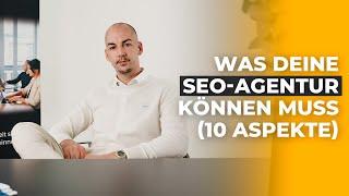 Was deine SEO Agentur können muss (10 Aspekte)