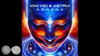 Vini Vici & Astrix - Adhana