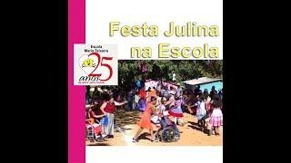 25 anos de Festa Julina da Inclusão da Escola Maria Teixeira