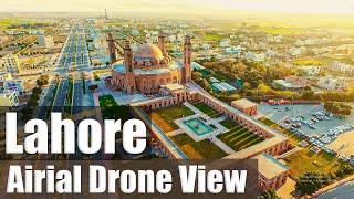 LAHORE DRONE VIEW | DRONE 4K | LAHORE THE HISTORICAL AND CULTURAL CAPITAL OF PAKISTAN