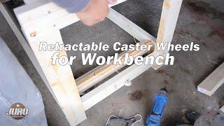 DIY Retractable Caster Wheels for Workbench | JURO Workshop