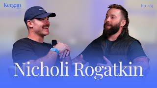 #65 Nicholi Rogatkin: Overcoming Self Doubt, Avoiding isolation and visualising success