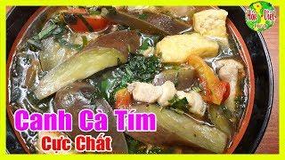  Canh Cà Tím Thịt Ba Chỉ Thơm Ngon | Hồn Việt Food